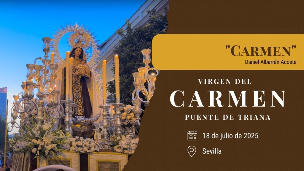 «Carmen» de Daniel Albarrán Acosta | Virgen del Carmen del Puente de Triana 2025