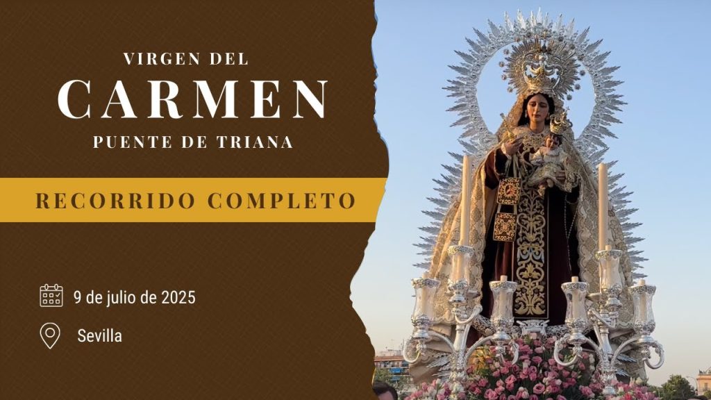 Recorrido completo | Traslado Virgen del Carmen del Puente de Triana 2025