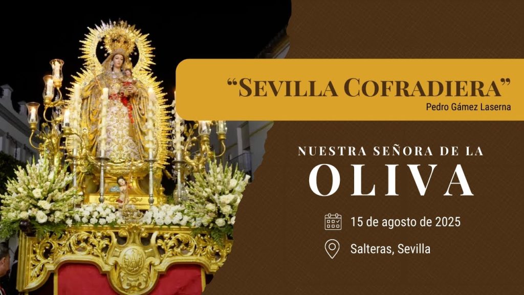 «Sevilla Cofradiera» de Pedro Gámez Laserna | Ntra. Sra. de la Oliva | Corpus Salteras 2025