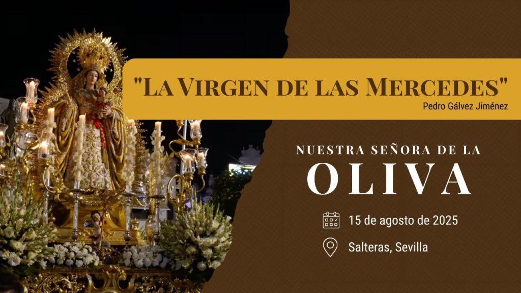 «La Virgen de las Mercedes» de Pedro Gálvez Jiménez | Ntra. Sra. de la Oliva | Corpus Salteras 2025