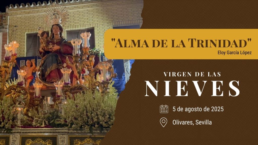 «Alma de la Trinidad» de Eloy García López | Virgen de las Nieves de Olivares 2025