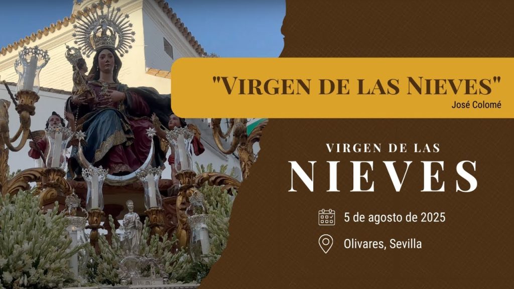 «Virgen de las Nieves» de José Colomé | Virgen de las Nieves de Olivares 2025