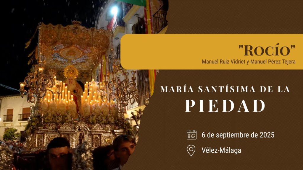 «Rocío» de Manuel Ruiz Vidriet y Manuel Pérez Tejera | Extraordinaria Piedad Vélez-Málaga 2025
