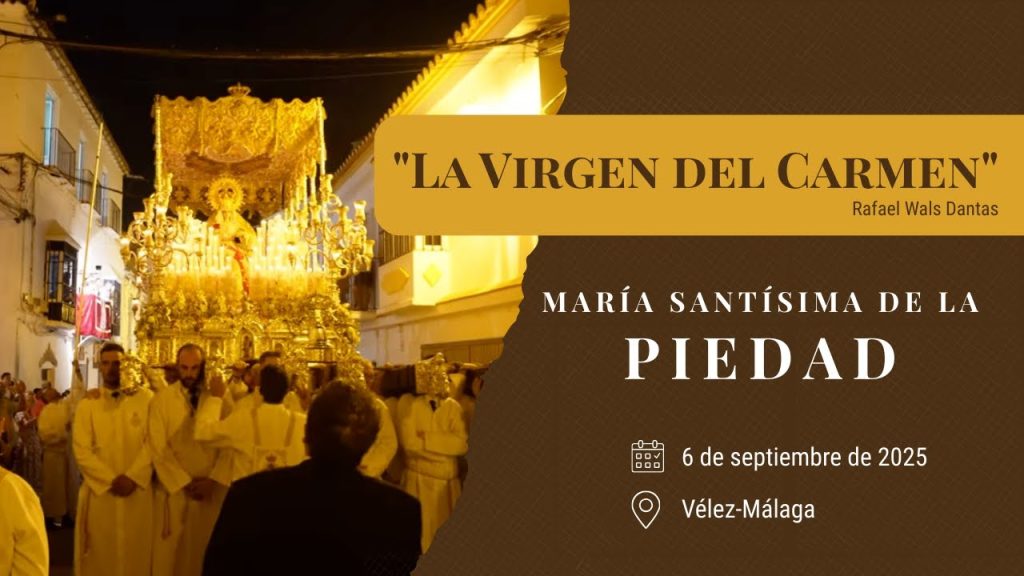 «La Virgen de Carmen» de Rafael Wals Dantas | Extraordinaria Piedad Vélez-Málaga 2025