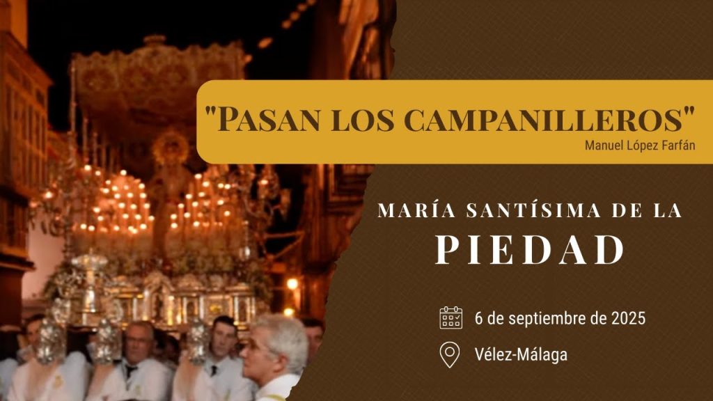 «Pasan los campanilleros» de Manuel López Farfán | Extraordinaria Piedad Vélez-Málaga 2025
