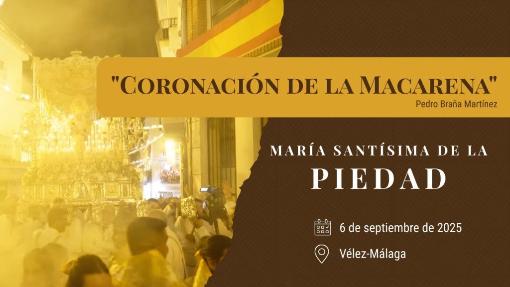 «Coronación de la Macarena» de Pedro Braña Martínez | Extraordinaria Piedad Vélez-Málaga 2025