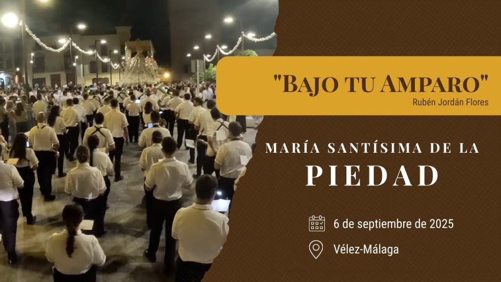 «Bajo tu Amparo» de Rubén Jordán Flores | Extraordinaria Piedad Vélez-Málaga 2025