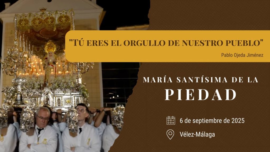 «Tú eres el orgullo de nuestro pueblo» de Pablo Ojeda | Extraordinaria Piedad Vélez-Málaga 2025
