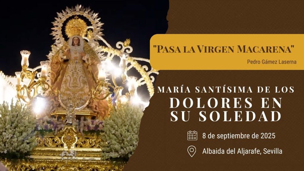 «Pasa la Virgen Macarena» de Pedro Gámez Laserna | Soledad (Albaida del Aljarafe) 2025