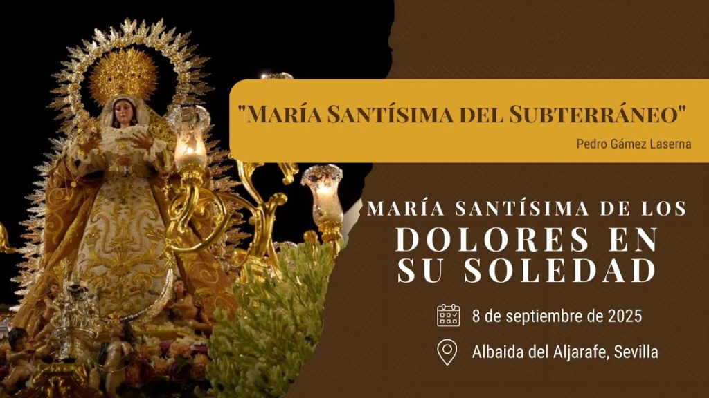«María Santísima del Subterráneo» de Pedro Gámez Laserna | Soledad (Albaida del Aljarafe) 2025