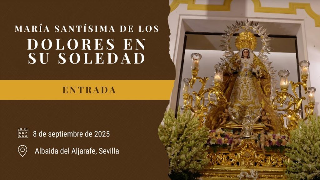 Entrada de María Santísima de los Dolores en su Soledad | Soledad (Albaida del Aljarafe) 2025