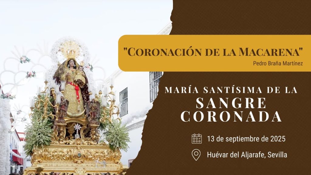 «Coronación de la Macarena» de Pedro Braña Martínez | Sangre (Huévar del Aljarafe) 2025
