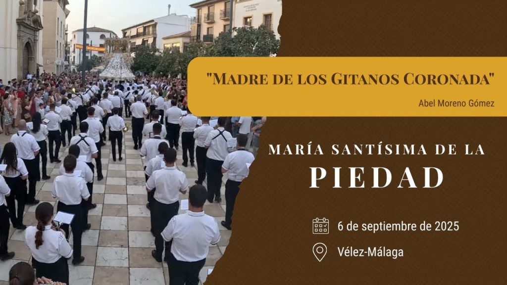 «Madre de los Gitanos Coronada» de Abel Moreno Gómez | Extraordinaria Piedad Vélez-Málaga 2025