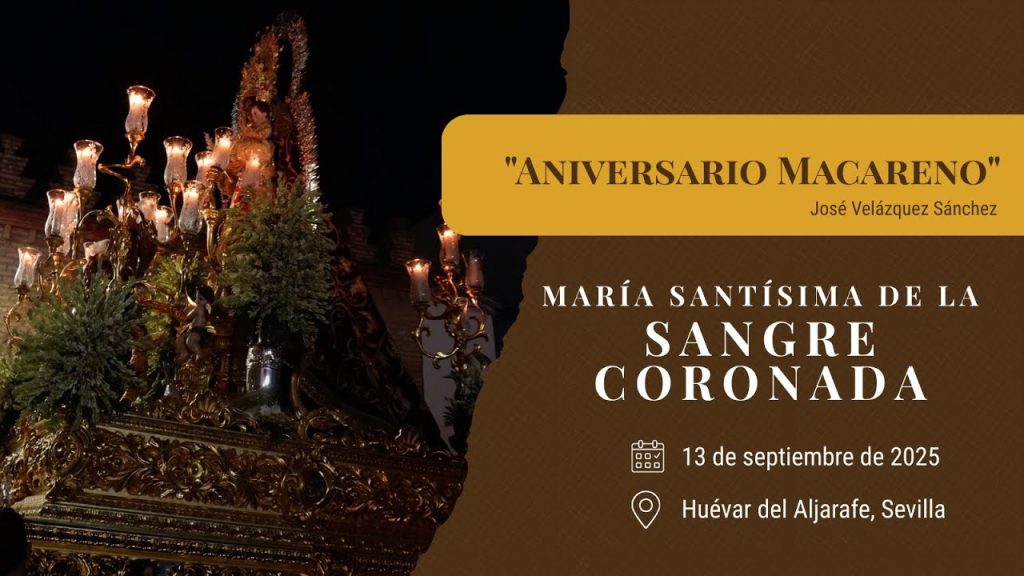 «Aniversario Macareno» de José Velázquez Sánchez | Sangre (Huévar del Aljarafe) 2025