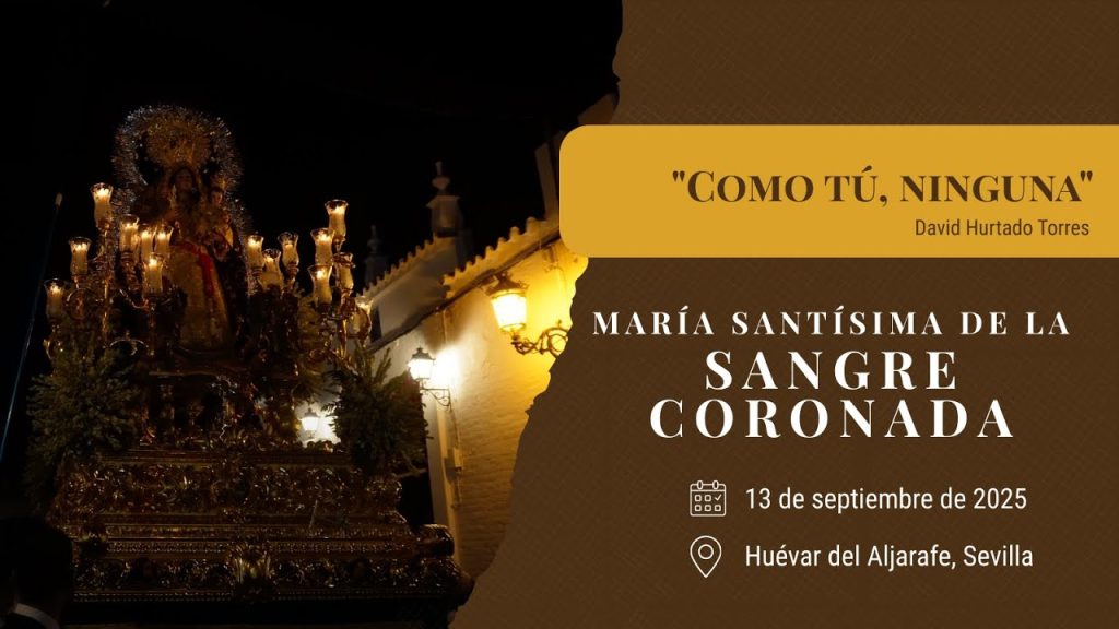 «Como tú, ninguna» de David Hurtado Torres | Sangre (Huévar del Aljarafe) 2025
