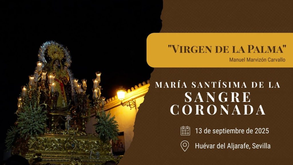 «Virgen de la Palma» de Manuel Marvizón Carvallo | Sangre (Huévar del Aljarafe) 2025