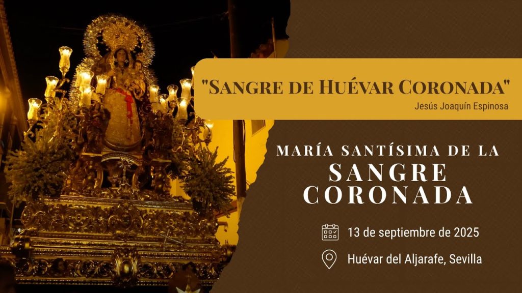 «Sangre de Huévar Coronada» de Jesús Joaquín Espinosa | Sangre (Huévar del Aljarafe) 2025