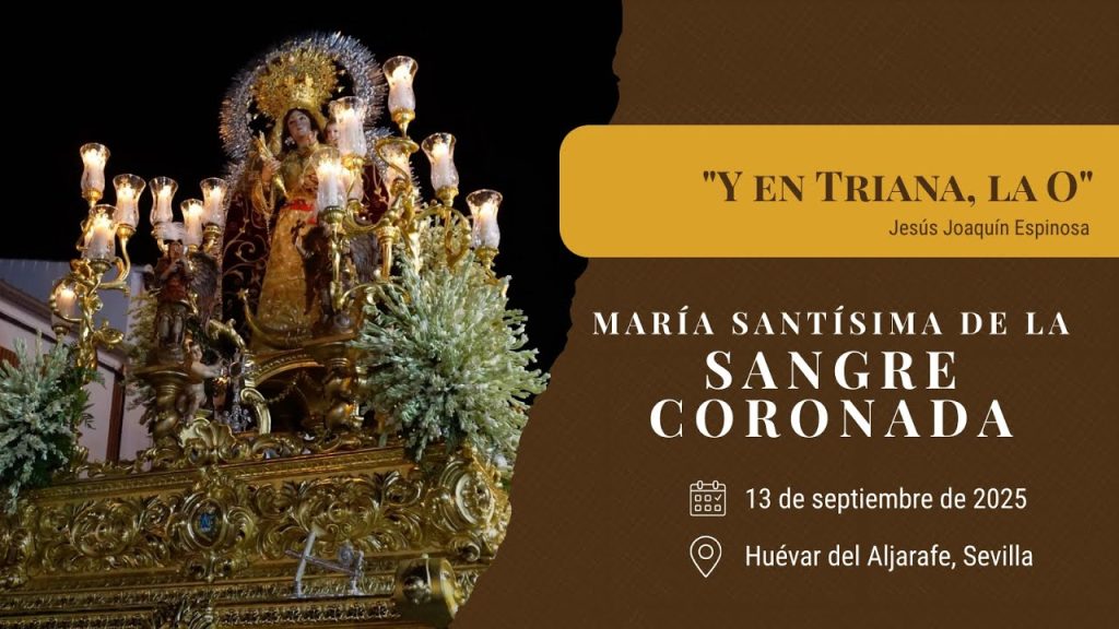 «Y en Triana, la O» de Jesús Joaquín Espinosa | Sangre (Huévar del Aljarafe) 2025