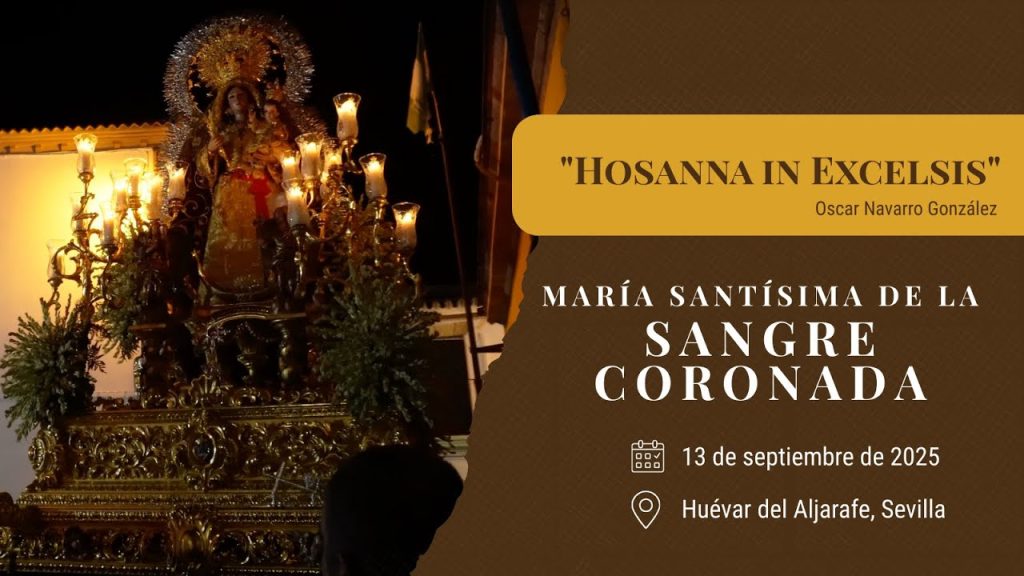 «Hosanna in Excelsis» de Oscar Navarro González | Sangre (Huévar del Aljarafe) 2025