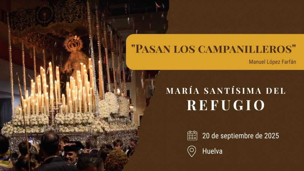 «Pasan los campanilleros» de Manuel López Farfán | Refugio Magna Huelva 2025