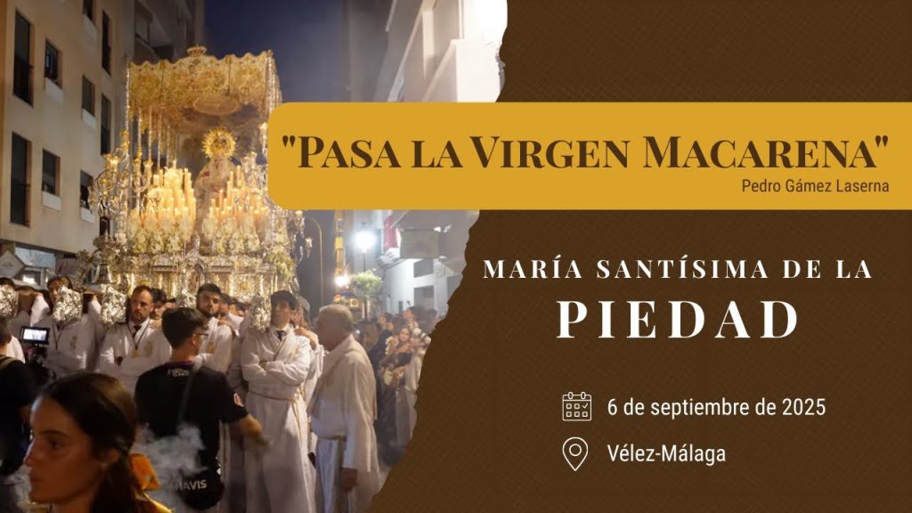«Pasa la Virgen Macarena» de Pedro Gámez Laserna | Extraordinaria Piedad Vélez-Málaga 2025