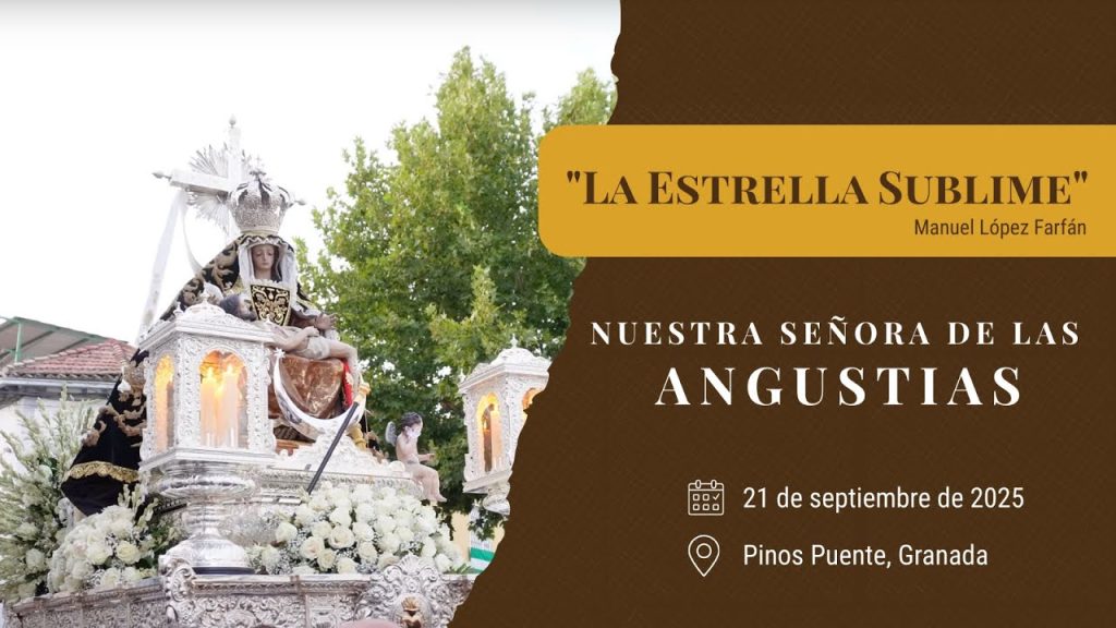 «La Estrella Sublime» de Manuel López Farfán | Angustias (Pinos Puente) 2025