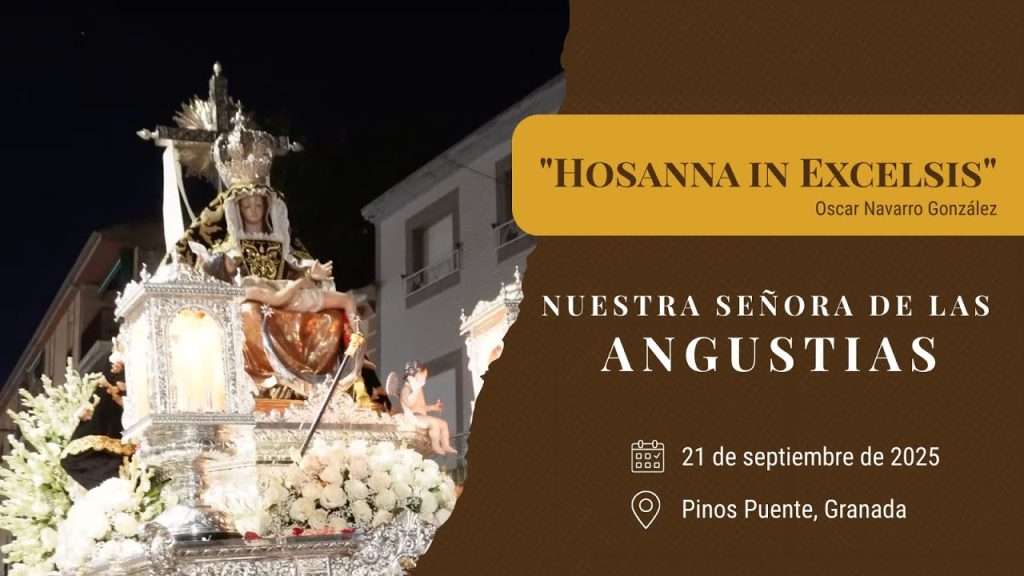 «Hosanna in Excelsis» de Oscar Navarro González | Angustias (Pinos Puente) 2025