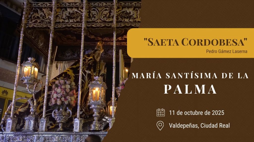 «Saeta Cordobesa» de Pedro Gámez Laserna | Coronación Palma (Valdepeñas) 2025