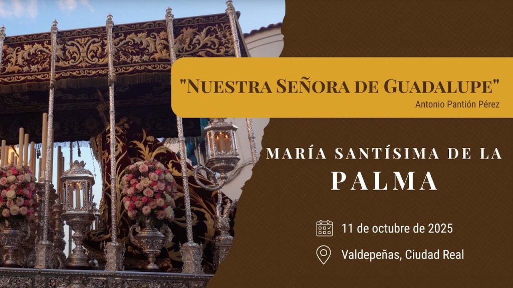 «Nuestra Señora de Guadalupe» de Antonio Pantión Pérez | Coronación Palma (Valdepeñas) 2025
