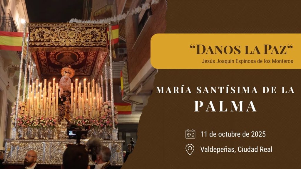“Danos la Paz“ de Jesús Joaquín Espinosa de los Monteros | Coronación Palma (Valdepeñas) 2025