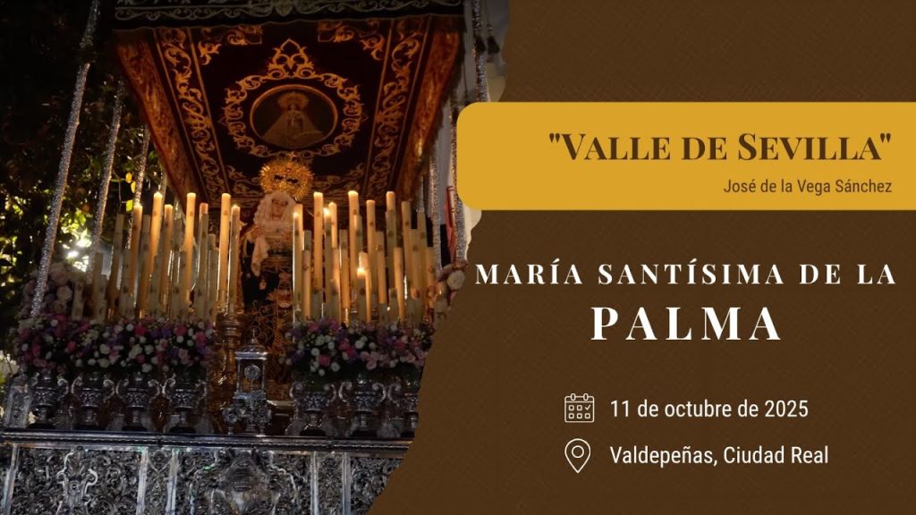 «Valle de Sevilla» de José de la Vega Sánchez | Coronación Palma (Valdepeñas) 2025