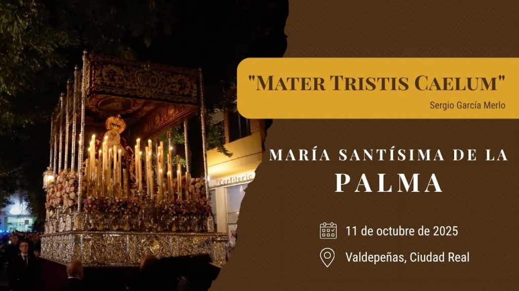 «Mater Tristis Caelum» de Sergio García Merlo | Coronación Palma (Valdepeñas) 2025