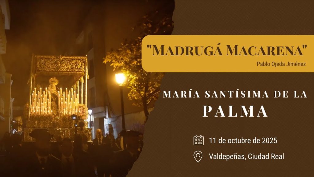 «Madrugá Macarena» de Pablo Ojeda Jiménez | Coronación Palma (Valdepeñas) 2025