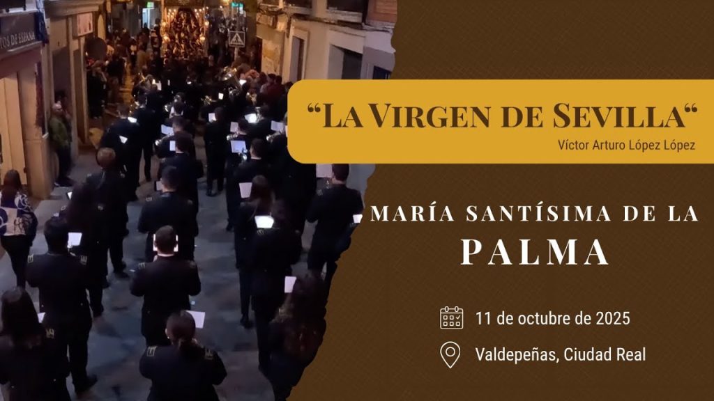 “La Virgen de Sevilla“ de Víctor Arturo López López | Coronación Palma (Valdepeñas) 2025