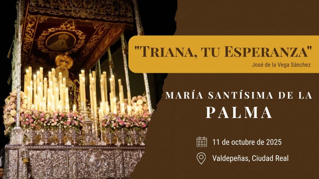 «Triana, tu Esperanza» de José de la Vega Sánchez | Coronación Palma (Valdepeñas) 2025