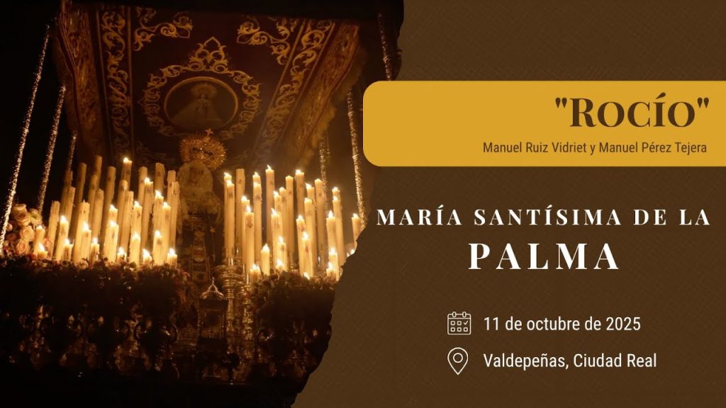 «Rocío» de Manuel Ruiz Vidriet y Manuel Pérez Tejera | Coronación Palma (Valdepeñas) 2025