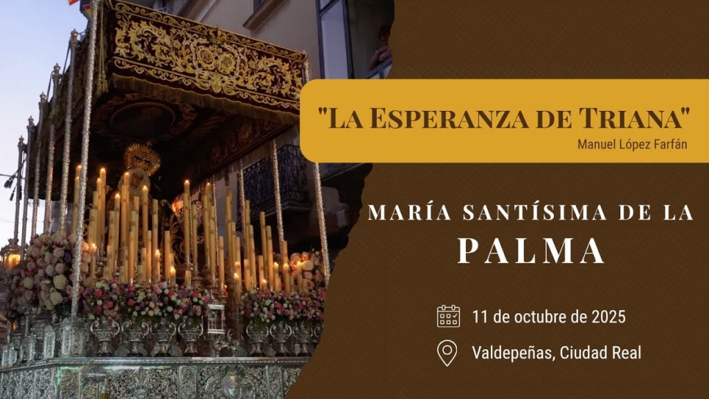 «La Esperanza de Triana» de Manuel López Farfán | Coronación Palma (Valdepeñas) 2025