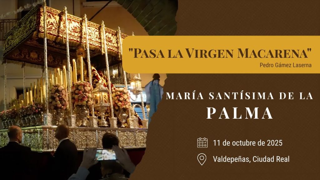 «Pasa la Virgen Macarena» de Pedro Gámez Laserna | Coronación Palma (Valdepeñas) 2025