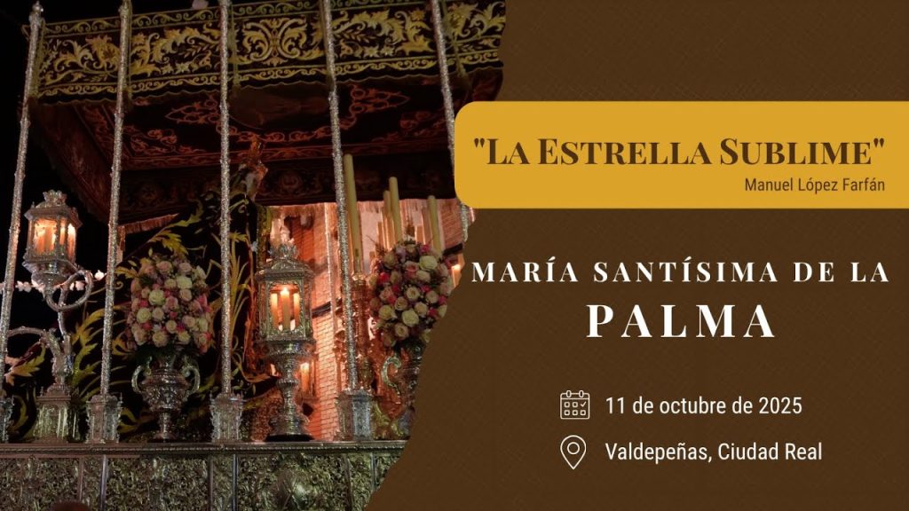 «La Estrella Sublime» de Manuel López Farfán | Coronación Palma (Valdepeñas) 2025