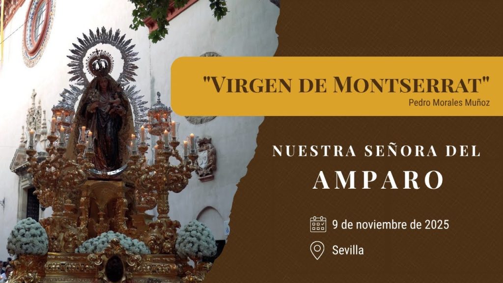 «Virgen de Montserrat» de Pedro Morales Muñoz | Virgen del Amparo (Sevilla) 2025