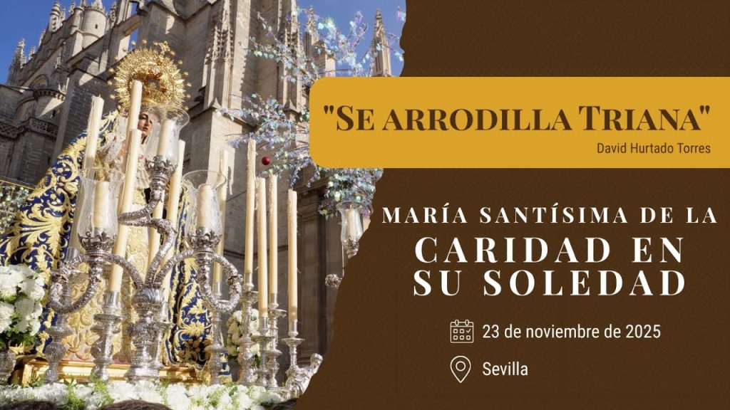 «Se arrodilla Triana» de David Hurtado Torres | Caridad Baratillo (Sevilla) 2025