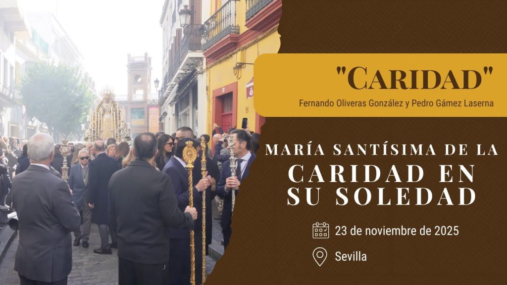 «Caridad» de Fernando Oliveras González y Pedro Gámez Laserna | Caridad Baratillo (Sevilla) 2025