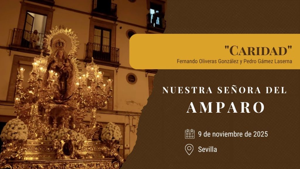 «Caridad» de Fernando Oliveras González y Pedro Gámez Laserna | Virgen del Amparo (Sevilla) 2025