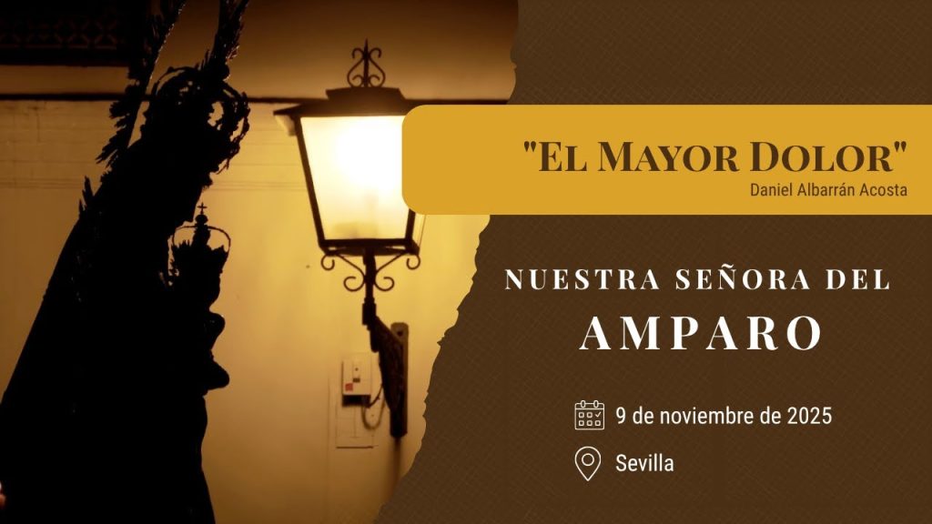 «El Mayor Dolor» de Daniel Albarrán Acosta | Virgen del Amparo (Sevilla) 2025