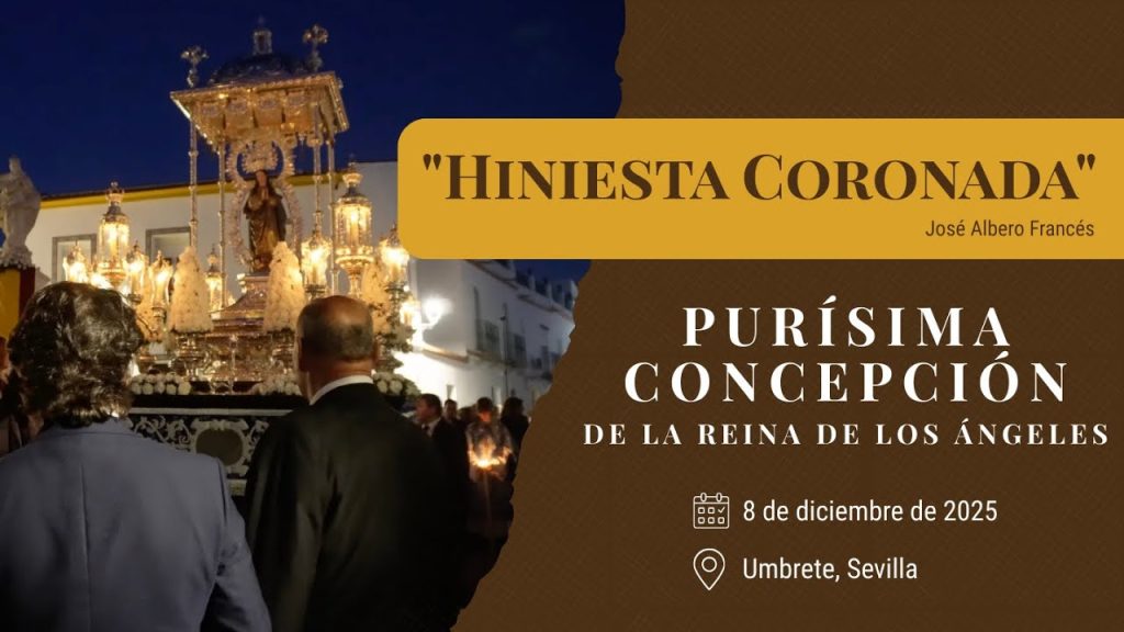 «Hiniesta Coronada» de José Albero Francés | Purísima Concepción (Umbrete, Sevilla) 2025