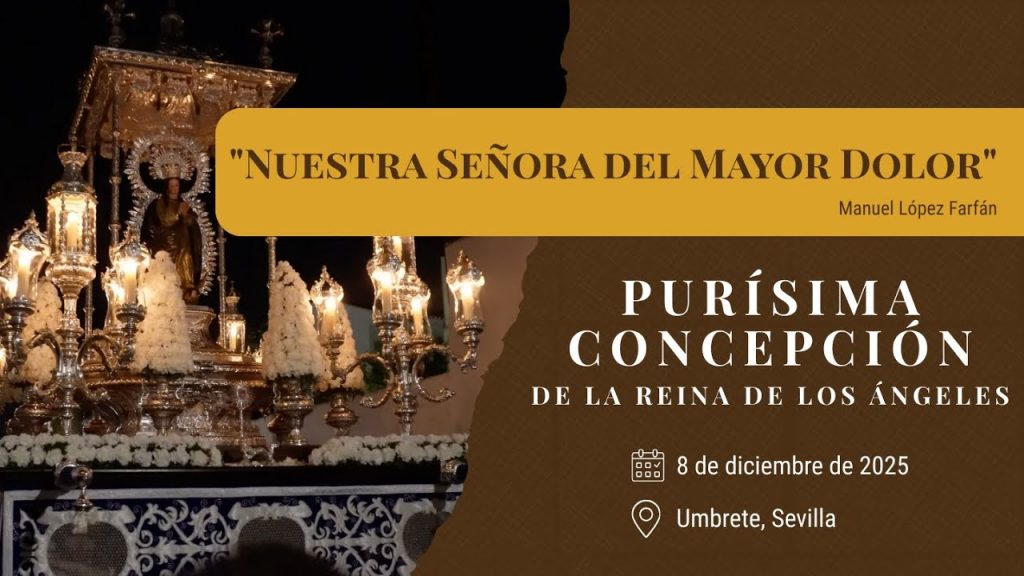 «Nuestra Señora del Mayor Dolor» de Manuel López Farfán | Purísima Concepción (Umbrete) 2025