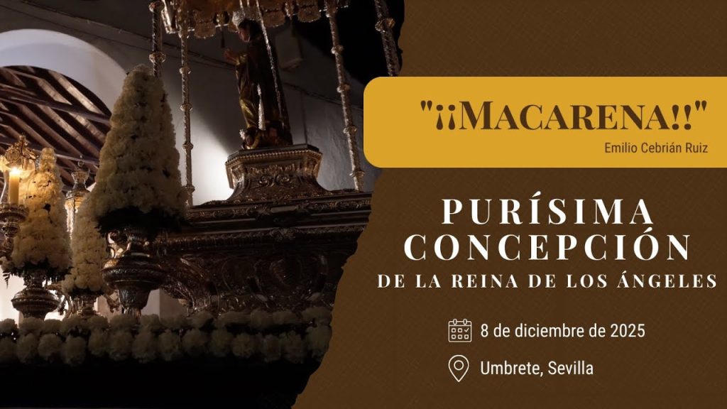 «¡¡Macarena!!» de Emilio Cebrián Ruiz | Purísima Concepción (Umbrete) 2025
