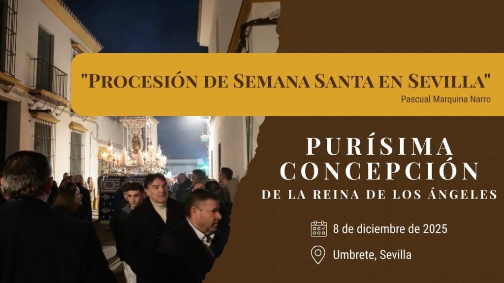 «Procesión de Semana Santa en Sevilla» de Pascual Marquina | Purísima Concepción (Umbrete) 2025