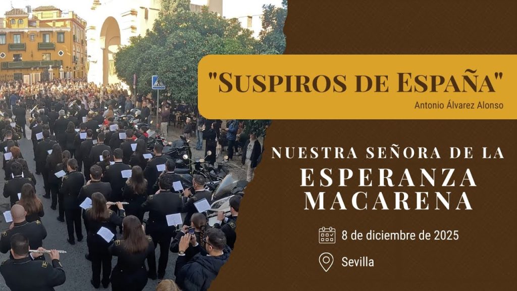 «Suspiros de España» de Antonio Álvarez Alonso | Pasacalles Macarena 2025