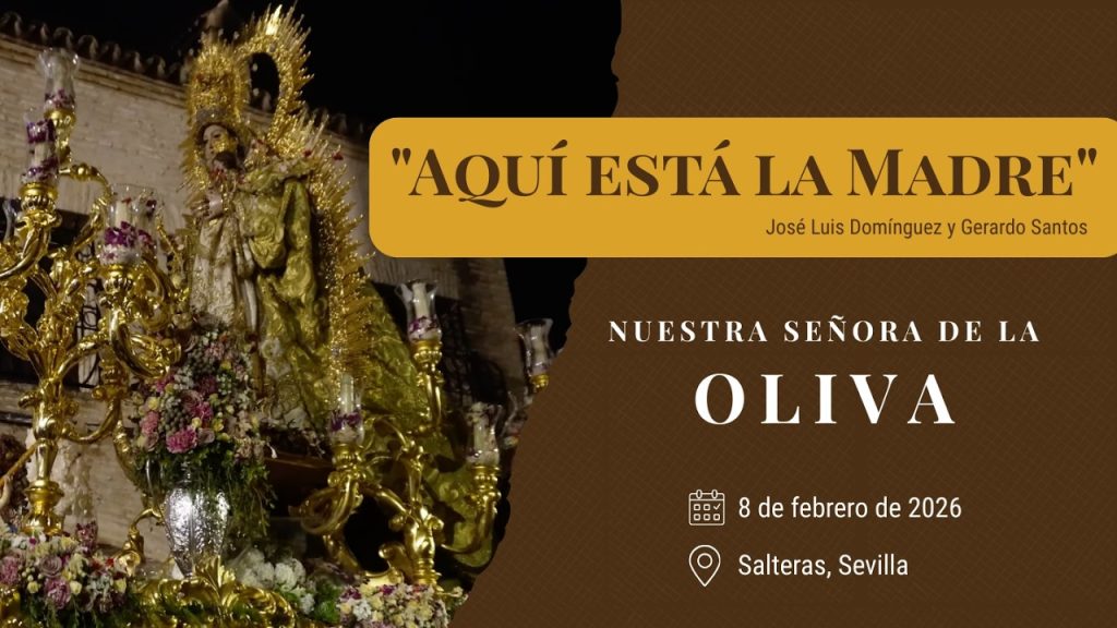 «Aquí está la Madre» de José Luis Domínguez y Gerardo Santos | Virgen de la Oliva (Salteras) 2026